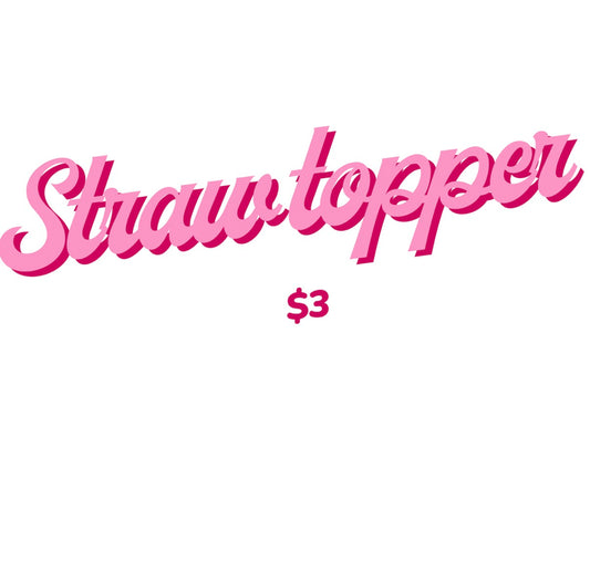 Straw toppers